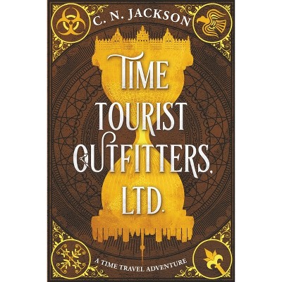 Time Tourist Outfitters, Ltd. - (Toronto Time Agents) by  C N Jackson & Christy Nicholas (Paperback)