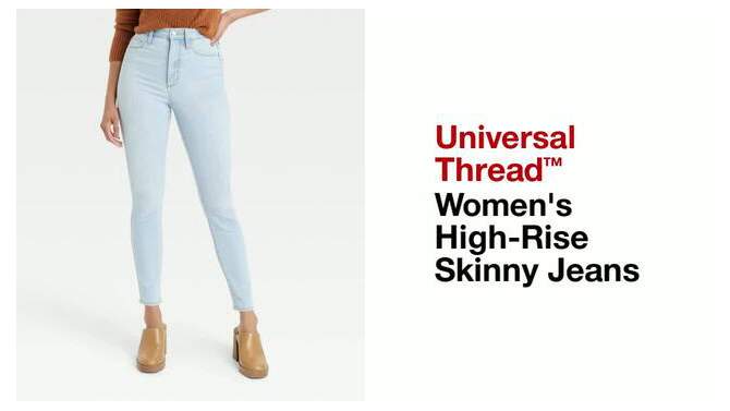 Women's High-Rise Skinny Jeans - Universal Thread™, 2 of 8, play video