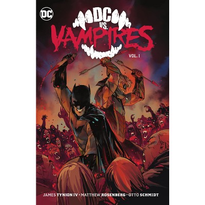 DC vs. Vampires Vol. 1 - by  James Tynion IV & Matthew Rosenberg (Hardcover)