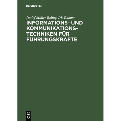 Informations- und Kommunikationstechniken für Führungskräfte - by  Detlef Müller-Böling & Iris Ramme (Hardcover)