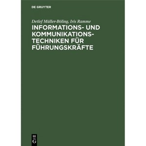 Informations- und Kommunikationstechniken für Führungskräfte - by  Detlef Müller-Böling & Iris Ramme (Hardcover) - 1 of 1