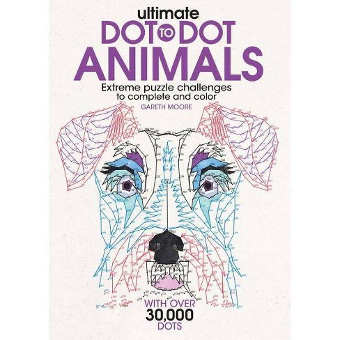 Ultimate Dot To Dot Animals By Gareth Moore Paperback Target