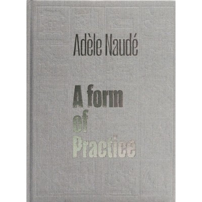 Adèle Naudé - by  Adéle Naudé (Hardcover)