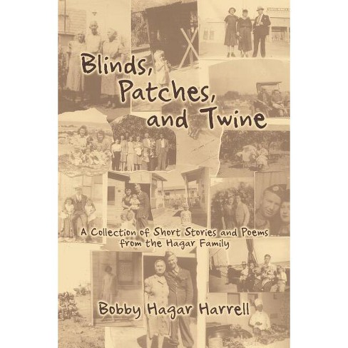 Blinds, Patches and Twine - by  Bobby Hagar Harrell (Paperback) - image 1 of 1