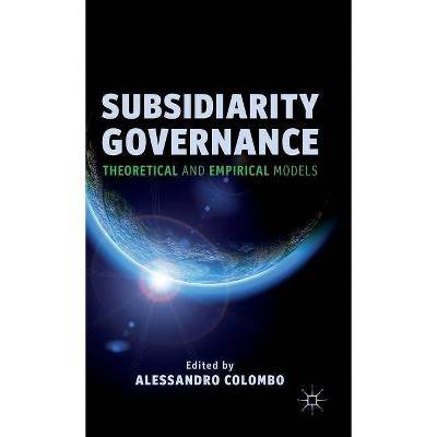 Subsidiarity Governance - by  A Colombo (Hardcover)