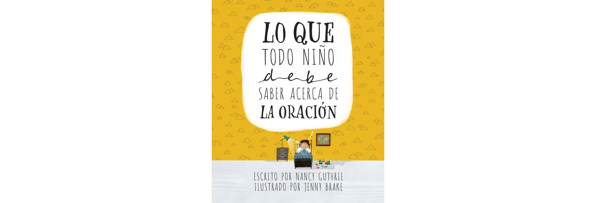 Lo Que Todo Niño Debe Saber Acerca de la Oración - by  Nancy Guthrie (Hardcover)