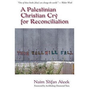 A Palestinian Christian Cry for Reconciliation - by  Naim Stifan Ateek (Paperback) - 1 of 1