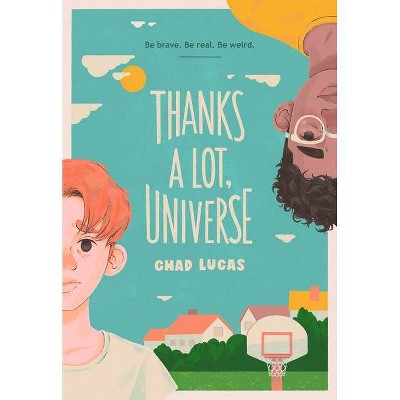  Thanks a Lot, Universe - by  Chad Lucas (Hardcover) 