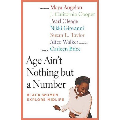 Age Ain't Nothing But a Number - by  Carleen Brice (Paperback)