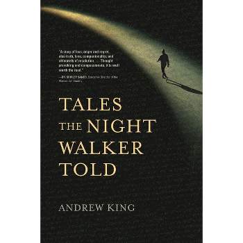 Tales the Night Walker Told - by  Andrew King (Paperback)