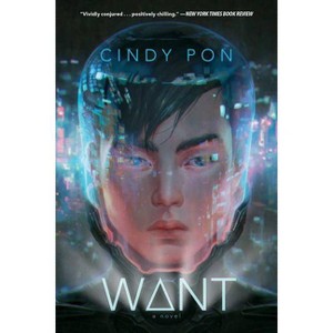 Want - by  Cindy Pon (Paperback) - 1 of 1