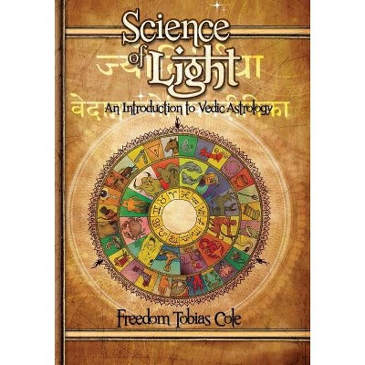 Science of Light - by  Freedom Tobias Cole (Paperback)
