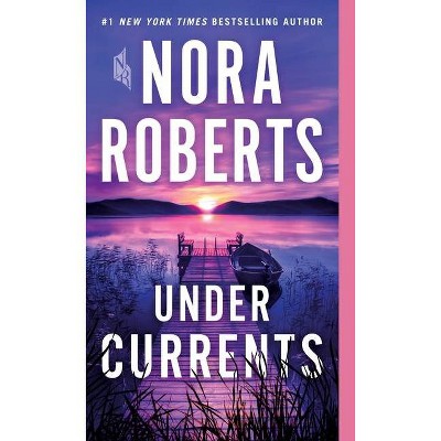 Under Currents - by  Nora Roberts (Paperback)