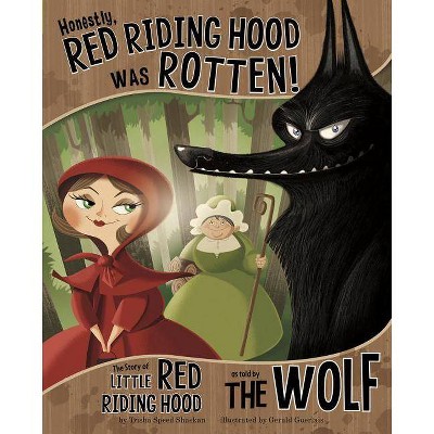 Honestly, Red Riding Hood Was Rotten! - (Other Side of the Story (Library)) by  Trisha Speed Shaskan (Paperback)