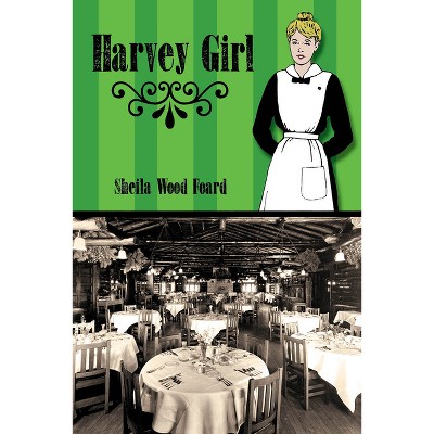 Harvey Girl - by  Sheila Wood Foard (Paperback)