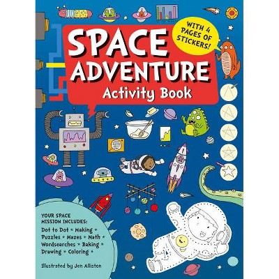 Space Adventure Activity Book - by  Jen Alliston (Paperback)