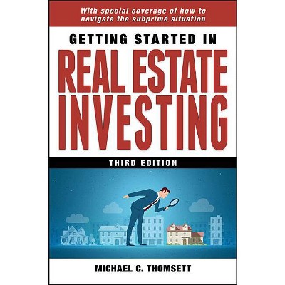 Getting Started in Real Estate Investing - (Getting Started In...) 3rd Edition by  Michael C Thomsett (Paperback)
