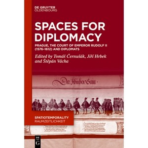 Spaces for Diplomacy - (Spatiotemporality / Raumzeitlichkeit) by  Tomás &#268 & ernusák & Ji&#345 & í Hrbek & St&#283 & pán Vácha (Hardcover) - 1 of 1