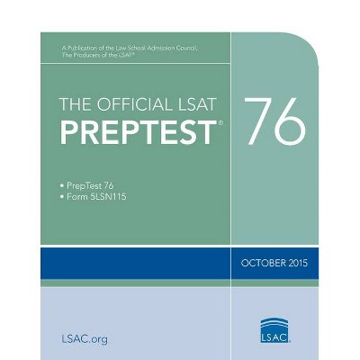 The Official LSAT Preptest 76 - (Official LSAT PrepTest) by  Law School Council (Paperback)