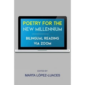 Poetry for the New Millennium - by  Marta López Luaces (Paperback) - 1 of 1