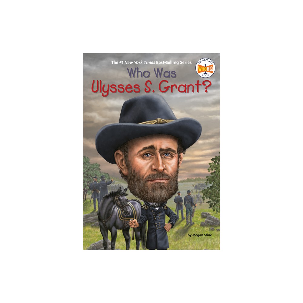 Who Was Ulysses S. Grant? - (Who Was?) by Megan Stine & Who Hq (Paperback)