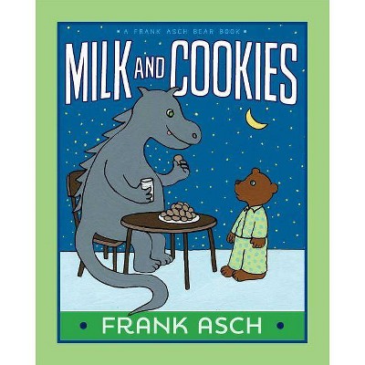 Milk and Cookies - (Frank Asch Bear Book) by  Frank Asch (Paperback)