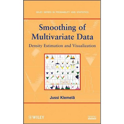 Smoothing of Multivariate Data - (Wiley Probability and Statistics) by  Jussi Sakari Klemelä (Hardcover)