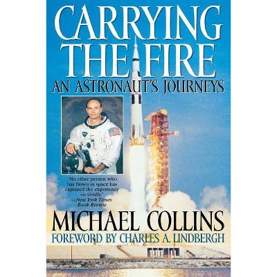 Carrying the Fire - by  Michael Collins (Paperback)