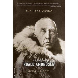 The Last Viking - (Merloyd Lawrence Book) by  Stephen R Bown (Paperback) - 1 of 1