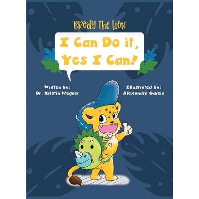 Brody the Lion - 2nd Edition by  Kristin M Wegner (Hardcover)