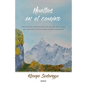 Huellas En El Camino - by  Khenpo Sodargye (Paperback) - 1 of 1