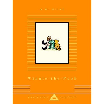 Winnie-The-Pooh - (Everyman's Library Children's Classics) by  A A Milne (Hardcover)
