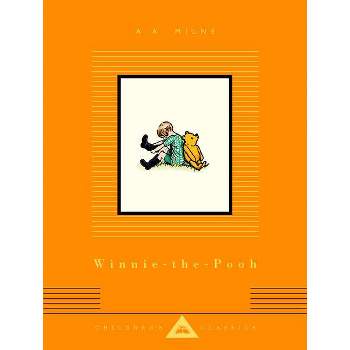 Winnie-The-Pooh - (Everyman's Library Children's Classics) by  A A Milne (Hardcover)