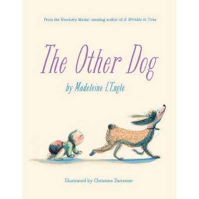 The Other Dog - by  Madeleine L'Engle (Hardcover)