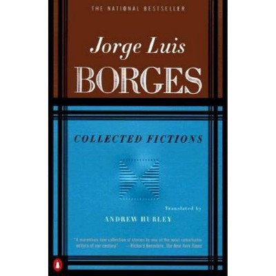 Collected Fictions - By Jorge Luis Borges (paperback) : Target