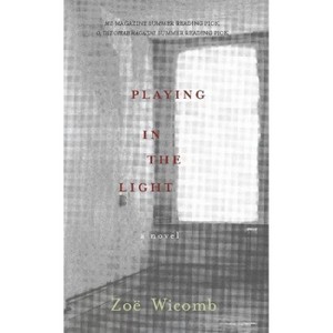 Playing in the Light - by  Zoe Wicomb (Paperback) - 1 of 1