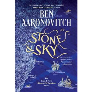 Stone and Sky - (Rivers of London) by  Ben Aaronovitch (Hardcover) - 1 of 1