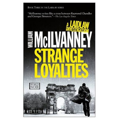 Strange Loyalties - (The Laidlaw Investigation) by  William McIlvanney (Paperback)