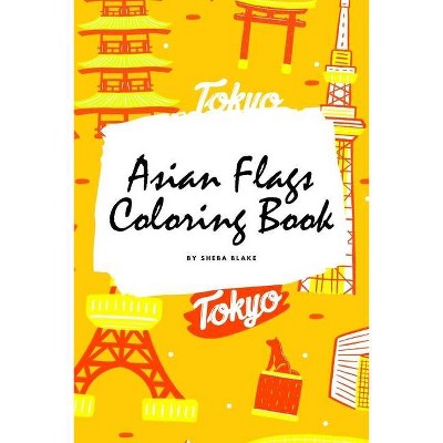 Asian Flags of the World Coloring Book for Children (6x9 Coloring Book / Activity Book) - by  Sheba Blake (Paperback)