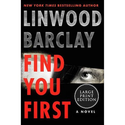 Find You First - Large Print by  Linwood Barclay (Paperback)