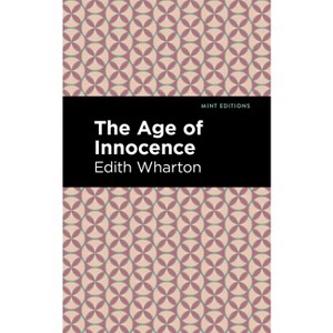The Age of Innocence - (Mint Editions (Women Writers)) by Edith Wharton - 1 of 1