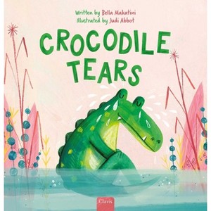 Crocodile Tears - by  Bella Makatini (Hardcover) - 1 of 1