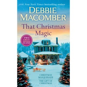 That Christmas Magic: A 2-In-1 Collection - by  Debbie Macomber (Paperback) - 1 of 1