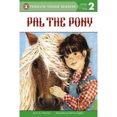 Pal the Pony - (Penguin Young Readers, Level 2) by  Ronnie Ann Herman (Paperback)