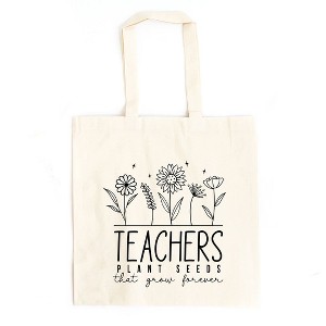 City Creek Prints Teachers Plant Seeds That Grow Forever Canvas Tote Bag - 15x16 - Natural - 1 of 2