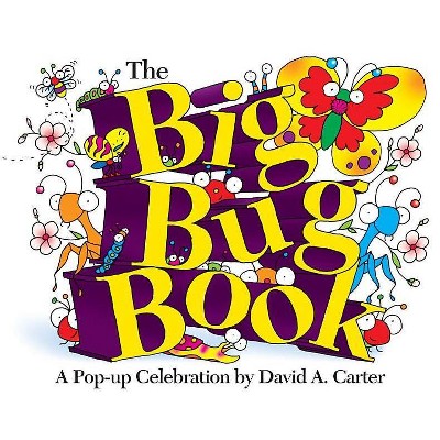 The Big Bug Book - (David Carter's Bugs) by  David A Carter (Hardcover)