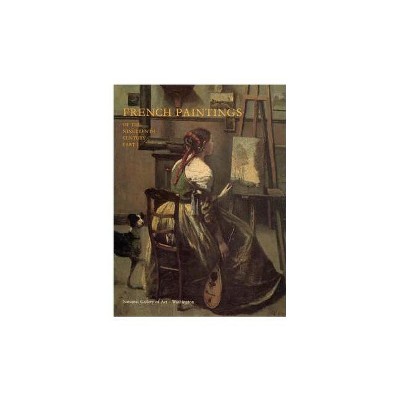 French Paintings of the Nineteenth Century, Part I - (National Gallery of Art Systematic Catalogues) by  Lorenz Eitner (Hardcover)