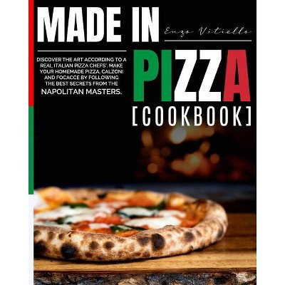 Made in Pizza - by  Enzo Vitiello (Paperback)