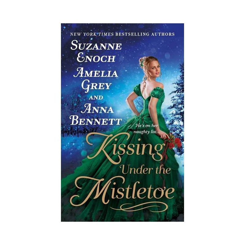 Kissing Under the Mistletoe - by  Suzanne Enoch &#38; Amelia Grey &#38; Anna Bennett (Paperback), 1 of 2