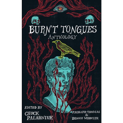 Burnt Tongues Anthology - By Chuck Palahniuk & Richard Thomas & Dennis ...